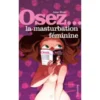 Osez La Masturbation Féminine 2 Osez La Masturbation Féminine -Joujou 1511
