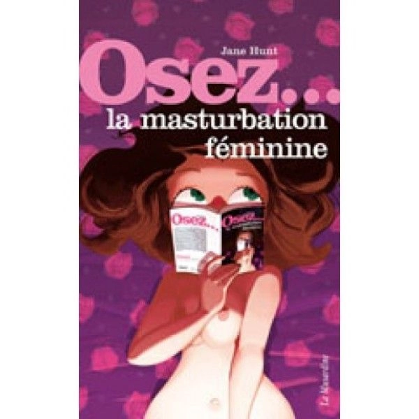 Osez La Masturbation Féminine 3 Osez La Masturbation Féminine